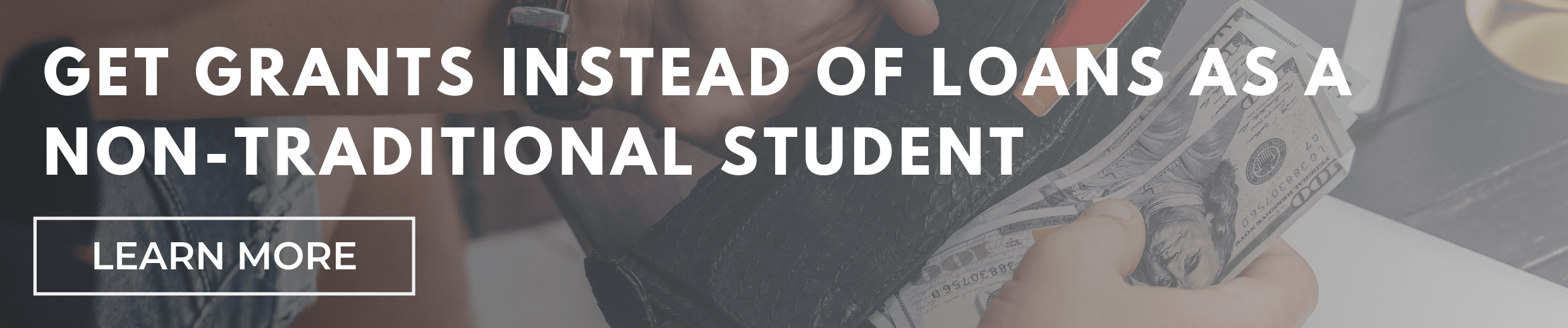 Where to Get Grants Instead of Loans as a Non-Traditional Student